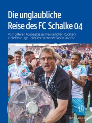 Die unglaubliche Reise des FC Schalke 04