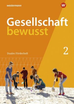 Gesellschaft bewusst 2. Duales Förderheft: für den sprachsensiblen und inklusiven Unterricht. Für Nordrhein-Westfalen