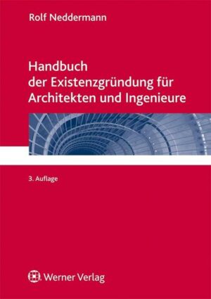 Handbuch der Existenzgründung für Architekten und Ingenieure