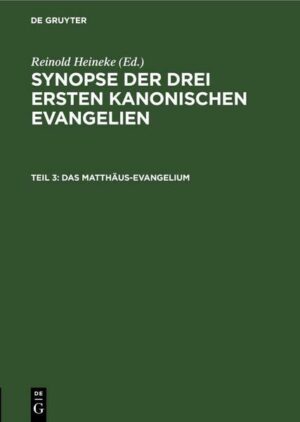 Synopse der drei ersten kanonischen Evangelien / Das Matthäus-Evangelium