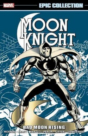 Moon Knight Epic Collection: Bad Moon Rising