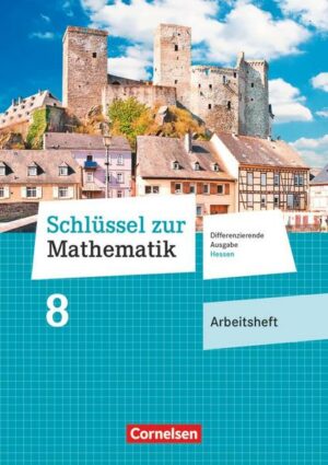 Schlüssel zur Mathematik 8. Schuljahr - Differenzierende Ausgabe Hessen - Arbeitsheft mit eingelegten Lösungen