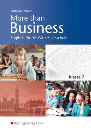 More than Business - Englisch an der Wirtschaftsschule. Klasse 7: Schülerband. Bayern