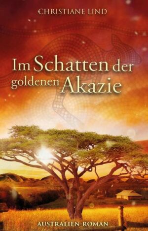 Im Schatten der goldenen Akazie