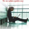 ¡Apúntate a la lectura! A1+ - Tú no sabes quién soy