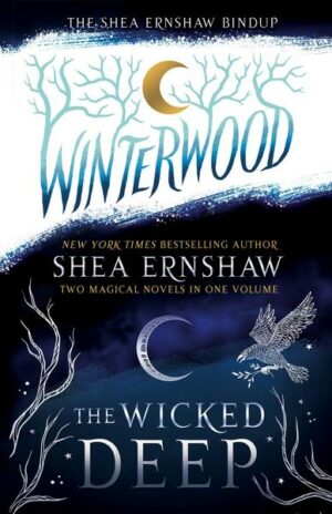 The Shea Ernshaw Bindup: The Wicked Deep; Winterwood