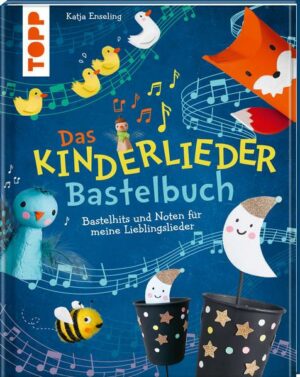 Das Kinderlieder-Bastelbuch