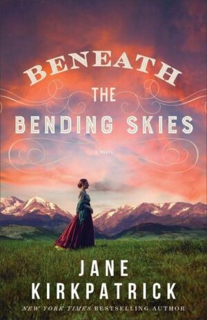 Beneath the Bending Skies - A Novel