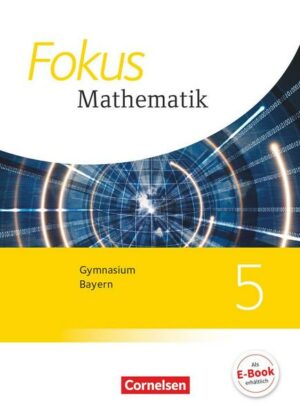 Fokus Mathematik 5. Jahrgangsstufe - Gymnasium Bayern - Schülerbuch