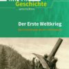 Erste Weltkrieg. EinFach Geschichte ...unterrichten