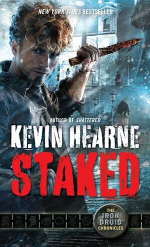 Staked: The Iron Druid Chronicles