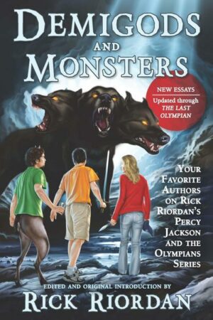Demigods and Monsters
