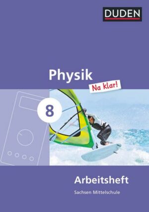 Physik Na klar! 8. Schuljahr Arbeitsheft. Mittelschule Sachsen