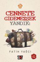 Cennete Gidemezsek Yandik