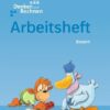 Denken und Rechnen 1. Arbeitsheft. Für Grundschulen in Bayern