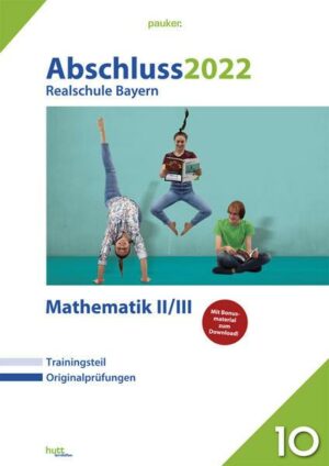 Abschluss 2022 - Realschule BY Mathe II/III