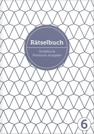 Deluxe R�tselbuch Band 6. XL R�tselbuch in Premium Ausgabe f�r �ltere Leute