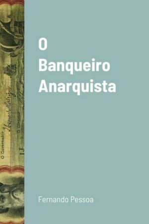 O Banqueiro Anarquista