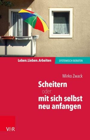 Scheitern – oder: mit sich selbst neu anfangen