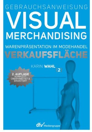 Gebrauchsanweisung Visual Merchandising Band 2 Verkaufsfläche