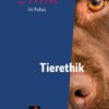 Ethik im Fokus - Tierethik