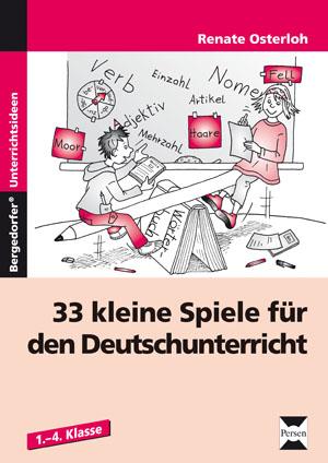 33 kleine Spiele für den Deutschunterricht