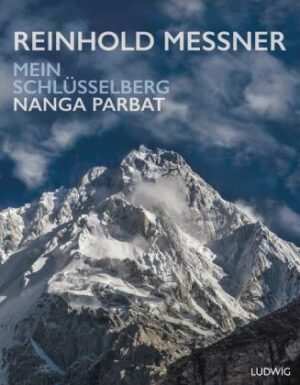 Nanga Parbat – Mein Schlüsselberg