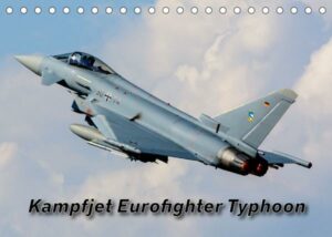 Kampfjet Eurofighter Typhoon (Tischkalender 2023 DIN A5 quer)