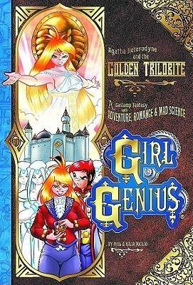 Girl Genius Volume 6: Agatha Heterodyne and the Golden Trilobite