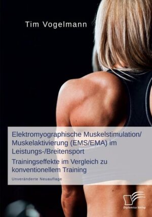 Elektromyographische Muskelstimulation/Muskelaktivierung (EMS/EMA) im Leistungs-/Breitensport: Trainingseffekte im Vergleich zu konventionellem Traini