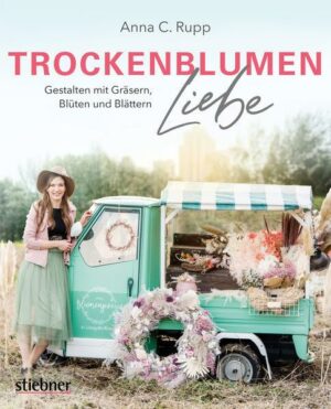 Trockenblumen Liebe – Gestalten mit Gräsern