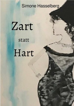 Zart statt Hart