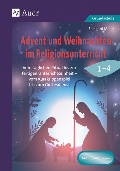 Advent und Weihnachten im Religionsunterricht 1-4
