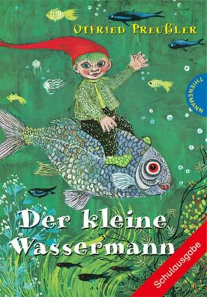 Der kleine Wassermann. Schulausgabe