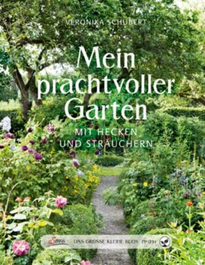 Das große kleine Buch: Mein prachtvoller Garten mit Hecken und Sträuchern