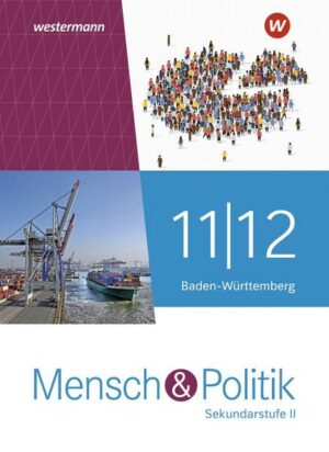 Mensch und Politik SII 11 / 12. Schülerband. Baden-Württemberg