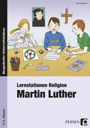 Lernstationen Religion: Martin Luther