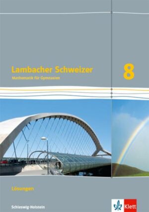 Lambacher Schweizer Mathematik 8. Lösungen Klasse 8.  Ausgabe Schleswig-Holstein