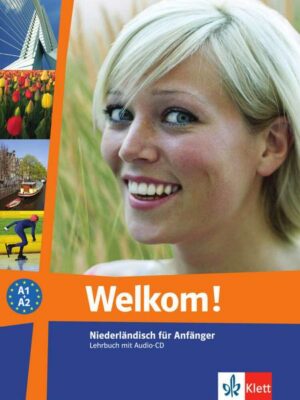 Welkom! Niederländisch für Anfänger. Lehrbuch mit Audio-CD
