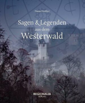 Sagen und Legenden aus dem Westerwald