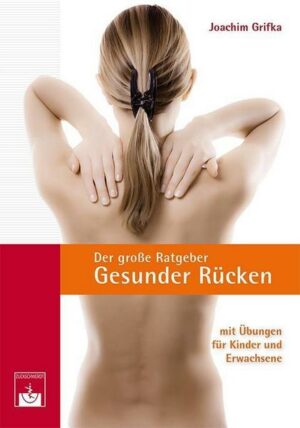 Der große Ratgeber Gesunder Rücken