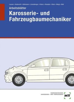 Arbeitsblätter Karosserie- und Fahrzeugbaumechaniker