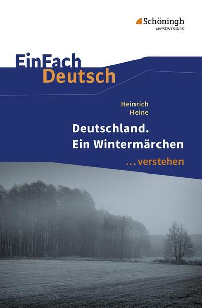 Deutschland. Ein Wintermärchen. EinFach Deutsch ...verstehen
