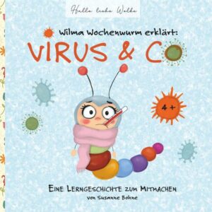 Wilma Wochenwurm erklärt: Virus & Co