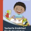 Textsorte Erzähltext für die Grundschule