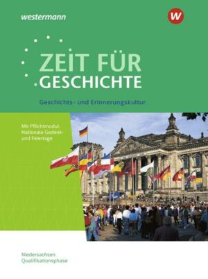 Zeit für Geschichte. Themenband ab dem Zentralabitur 2022. Ausgabe für die Qualifikationsphase in Niedersachsen.