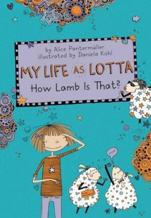 My Life as Lotta 02: How Lamb Is That?