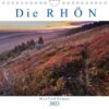 Die Rhön (Wandkalender 2023 DIN A4 quer)