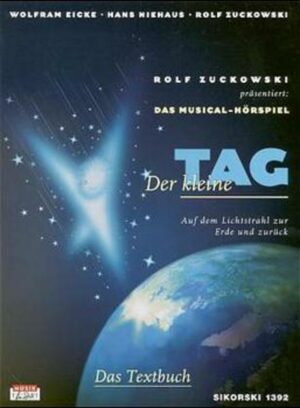 Der kleine Tag. Das Textbuch zur gleichnamigen CD /MC