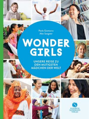 Wonder Girls. Unsere Reise zu den mutigsten Mädchen der Welt